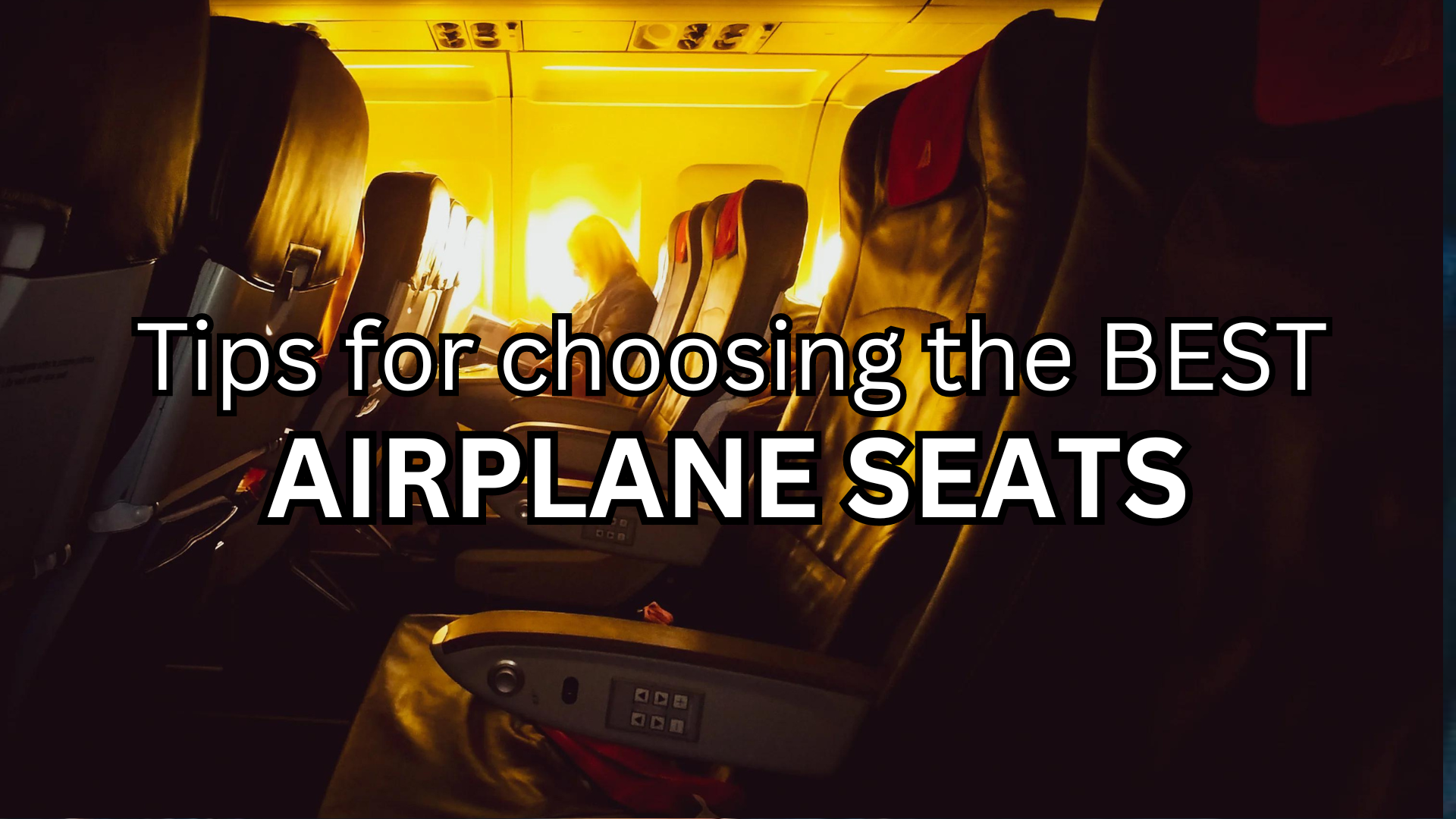 Tips for Avoiding the Worst Airplane Seats